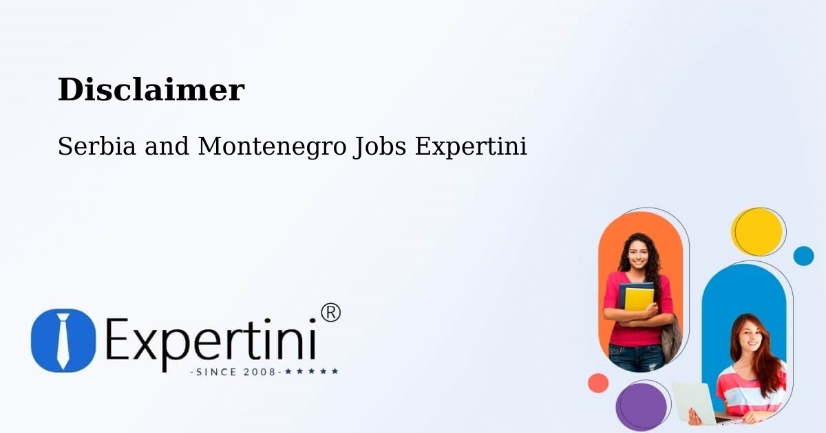 Disclaimer – Uxbridge - Serbia and Montenegro Jobs Expertini