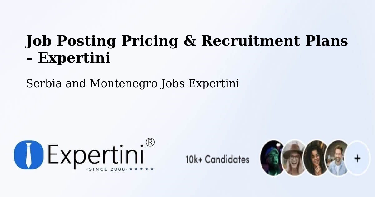 Job Posting Pricing & Recruitment Plans – Uxbridge - Uxbridge, Serbia and Montenegro Jobs Expertini